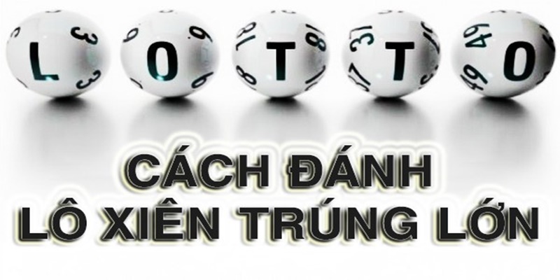 Những cặp lô đi cùng nhau dễ trúng nhất